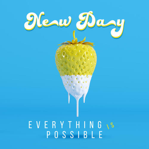 New Day – Everything Is Possible