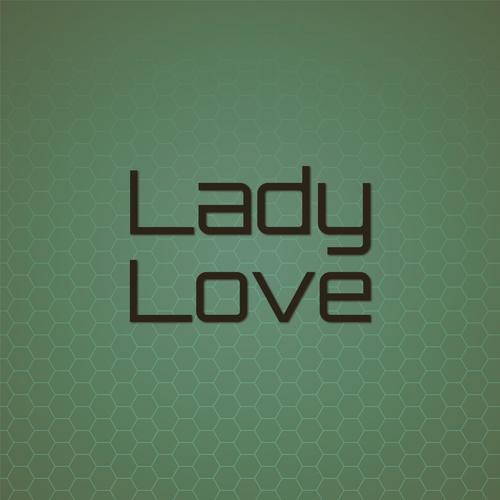 lady love