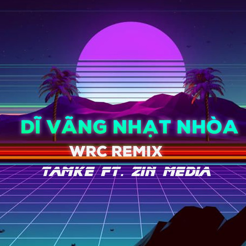Dĩ Vãng Nhạt Nhòa (AN Remix)