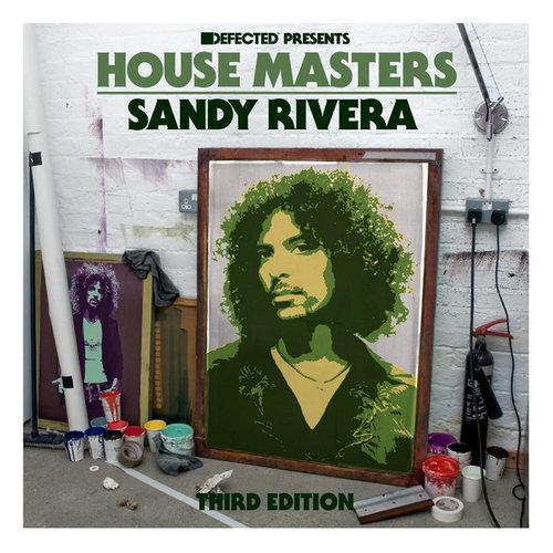 Defected Presents House Masters - Sandy Rivera [Third Edition]