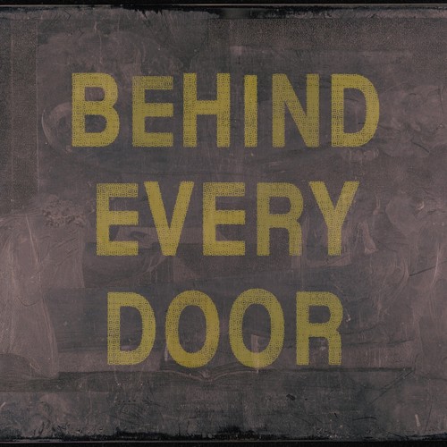 Behind Every Door