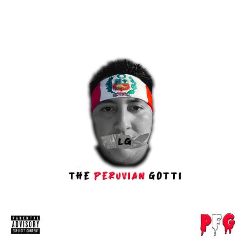 The Peruvian Gotti (Explicit)