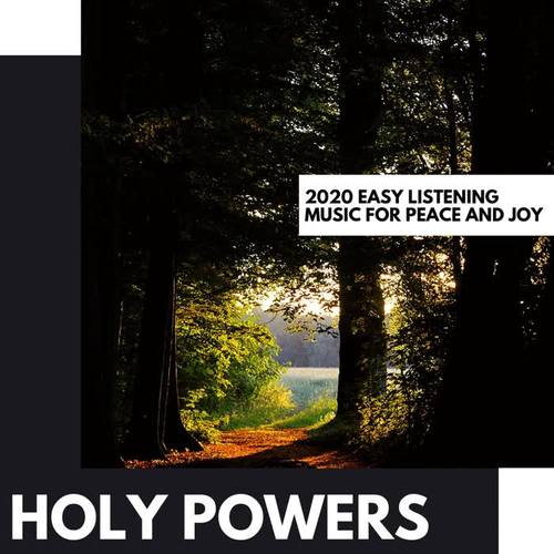 Holy Powers: 2020 Easy Listening Music for Peace and Joy