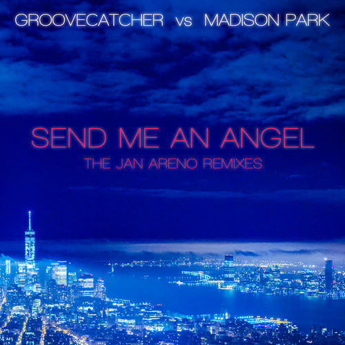 Send Me an Angel: The Jan Areno Remixes