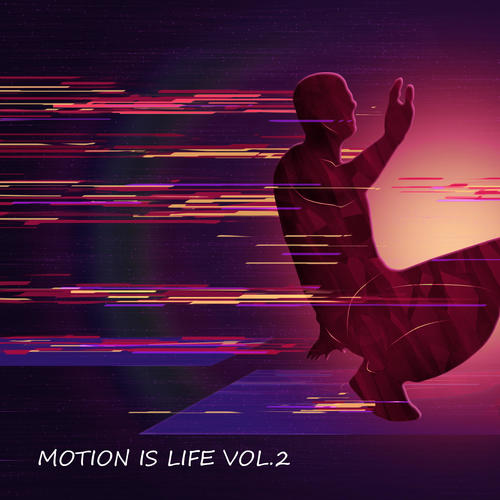 Motion Is Life (Vol.2) [Explicit]