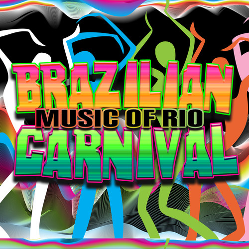 Brazilian Carnival: Music of Rio