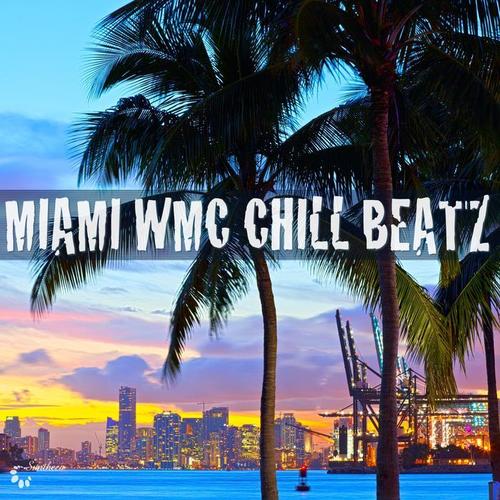 Miami WMC Chill Beatz