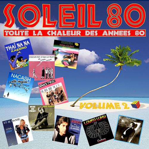 Soleil 80, vol. 2 (Toute la chaleur des années 80)