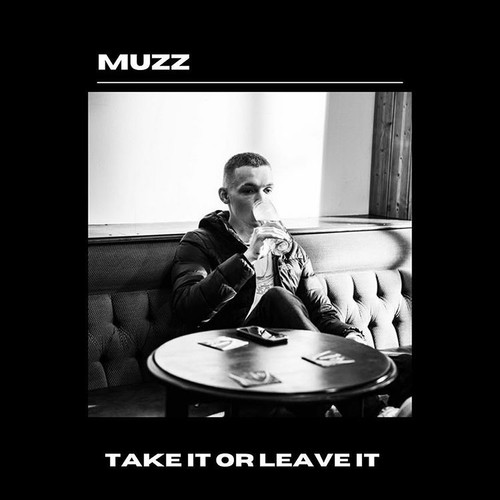 Take It Or Leave It (Explicit)