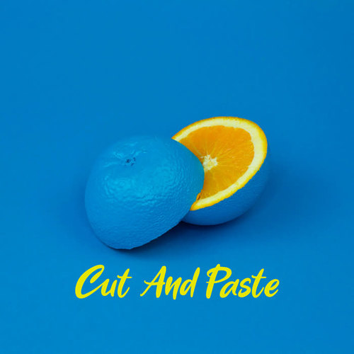 Cut And Paste