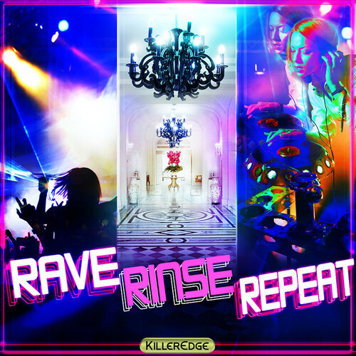 Rave Rinse Repeat