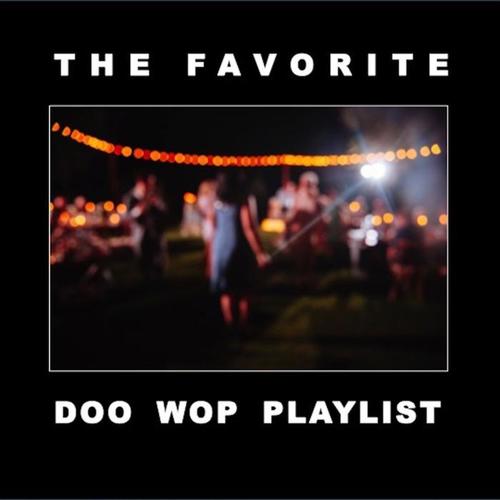 The Favorite Doo Wop Playlist