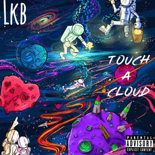 Touch A Cloud (Explicit)