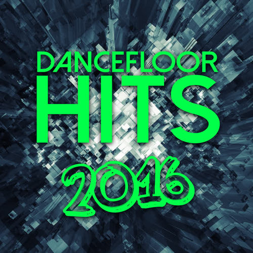 Dancefloor Hits 2016