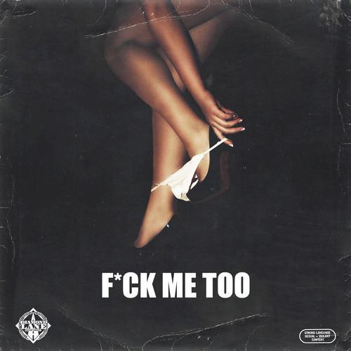 F*ck Me Too (Explicit)