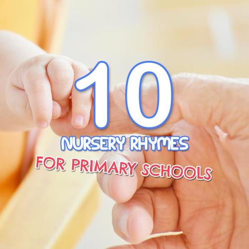 #10 Tranquil Nursery Rhymes for Primary Schools