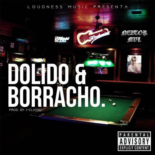 Dolido y Borracho (Explicit)