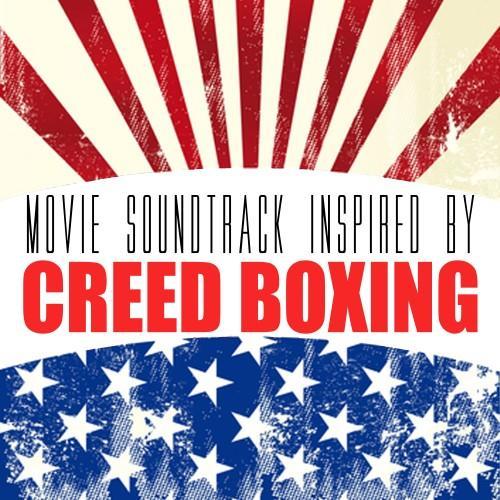 Movie Soundtrack Inspired by Creed Boxing (Explicit)