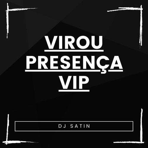 Virou Presença Vip (Explicit)