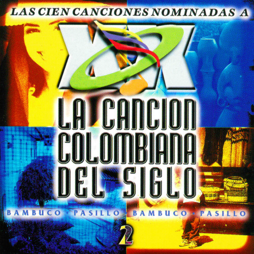 Las 100 Canciones Nominadas a la Canción Colombiana del Siglo, Vol. 2