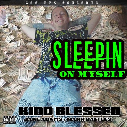 Sleeping On Myself (feat. Jake Adams & Mark Battles) [Explicit]