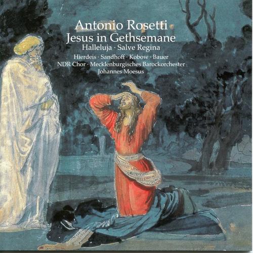 Rosetti: Jesus in Gethsemane, Hallelujah & Salve Regina