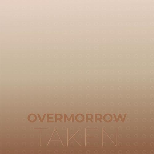 Overmorrow Taken