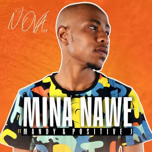 Mina Nawe (feat. Mandy & Positive J)