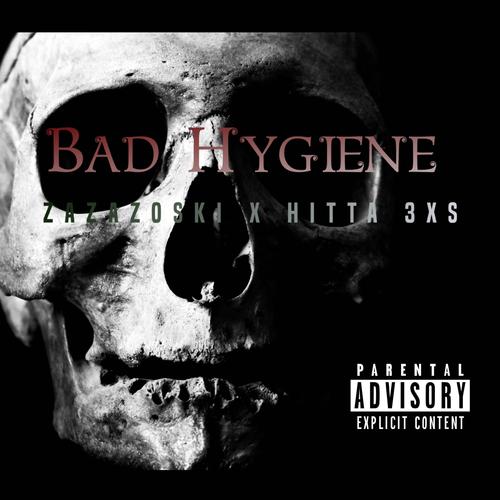 Bad Hygiene (Explicit)