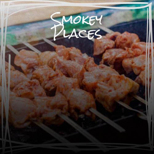 Smokey Places