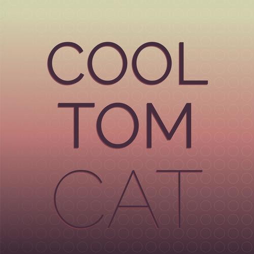 Cool Tom Cat