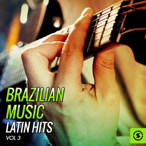 Brazilian Music, Latin Hits Vol. 3