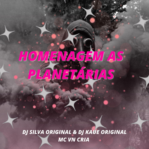 Homenagem as Planetárias (Explicit)