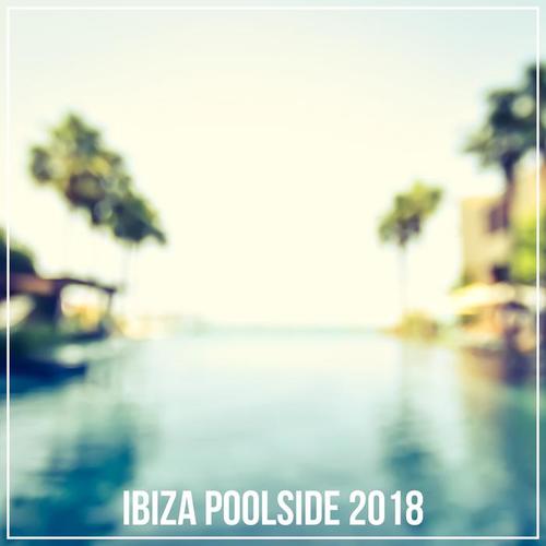 Ibiza Poolside 2018