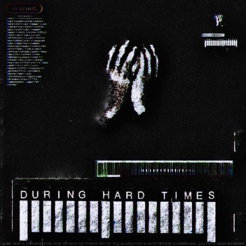 During Hard Times (Explicit)