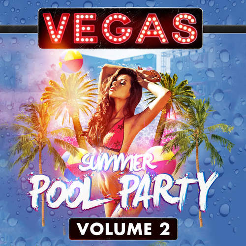 Vegas Summer Pool Party, Vol. 2 (Explicit)