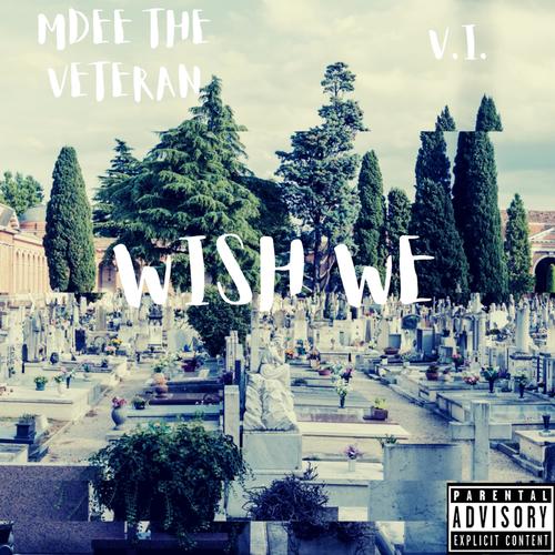 WISH WE (feat. V.I.) [Explicit]