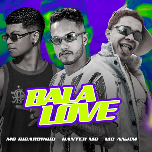 Bala Love (feat. Mc Anjim) [Explicit]