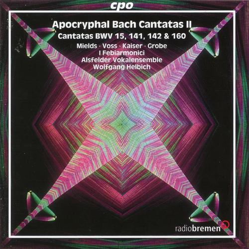 Bach: Apocryphal Bach Cantatas, Vol. 2