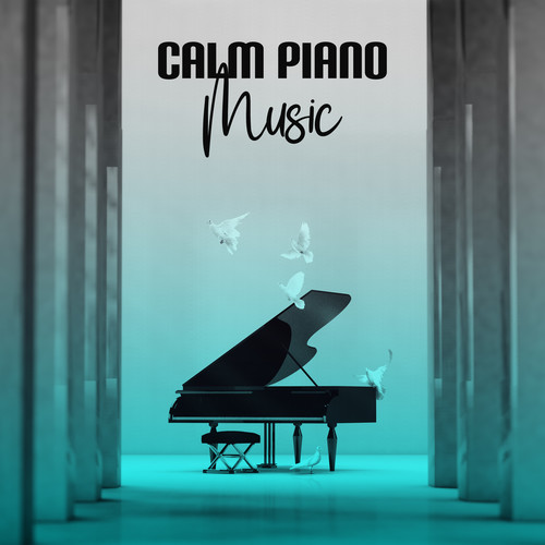 Calm Piano Music (Peaceful Piano Jazz, Instrumental Songs for Relaxation)