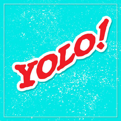 Yolo! (Explicit)