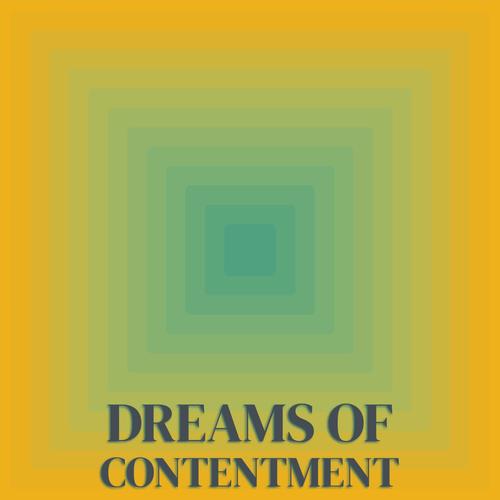 Dreams of Contentment