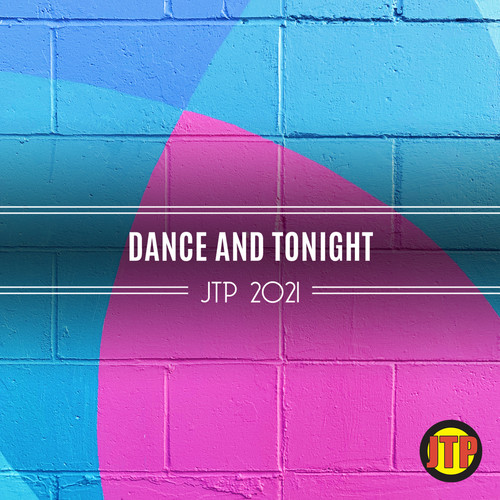 Dance And Tonight Jtp 2021