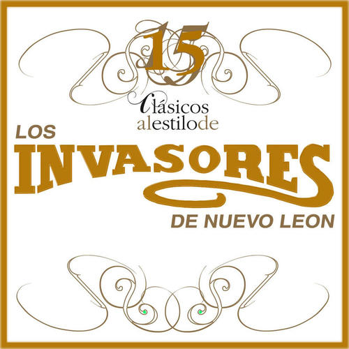 15 Clasicos Al Estilo De Los Invasores De Nuevo Leon