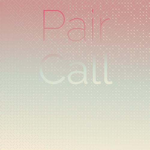 Pair Call