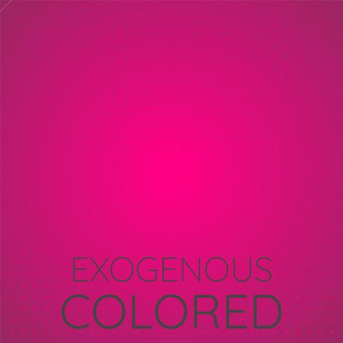 Exogenous Colored