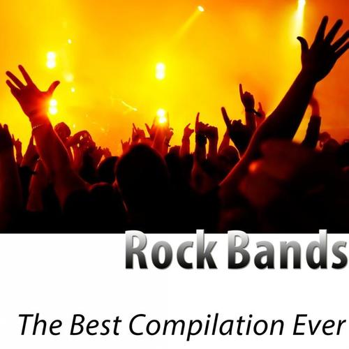 Rock Bands - The Best Compilation Ever (Remastered)