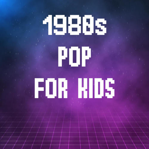 1980s Pop For Kids