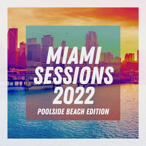 Miami Sessions 2022