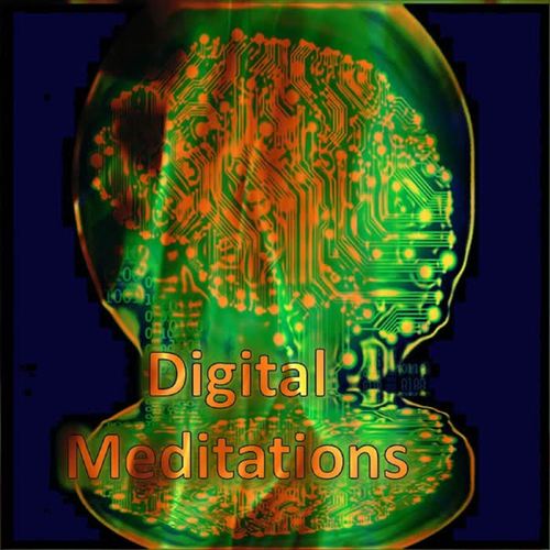 Digital Meditations